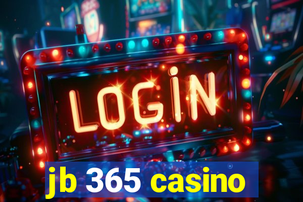 jb 365 casino