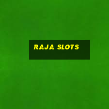 raja slots