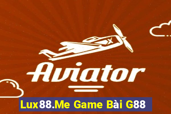 Lux88.Me Game Bài G88