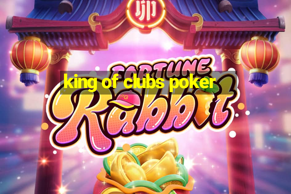 king of clubs poker