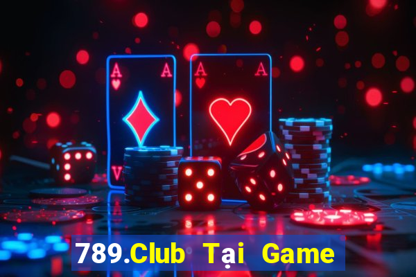 789.Club Tại Game Bài Đổi The