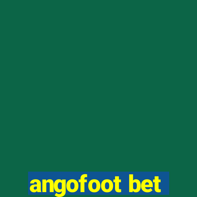 angofoot bet