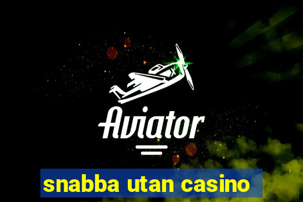 snabba utan casino