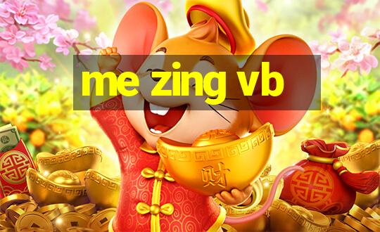 me zing vb