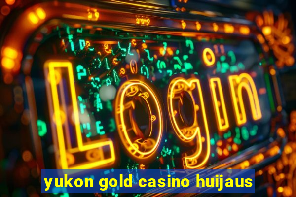 yukon gold casino huijaus