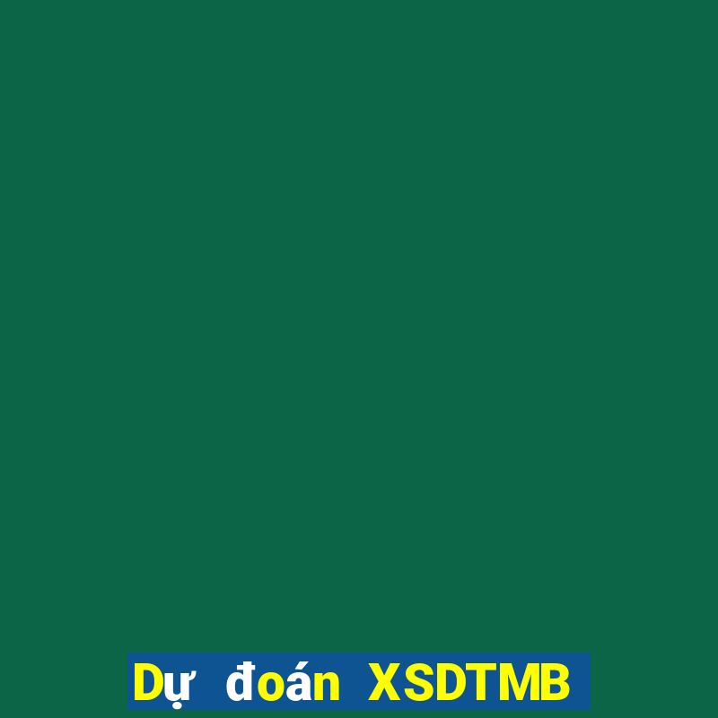 Dự đoán XSDTMB thứ bảy