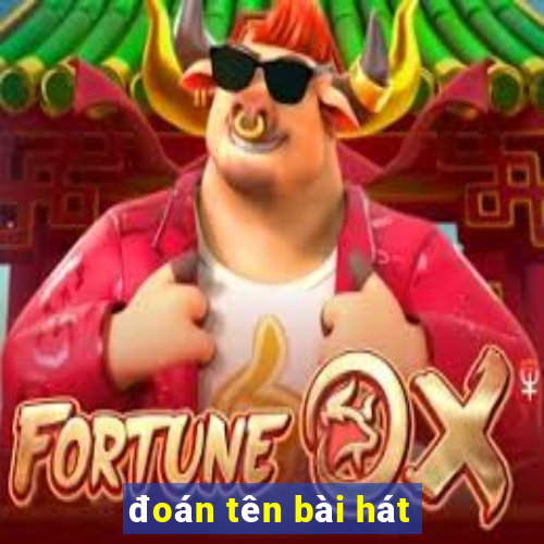 đoán tên bài hát