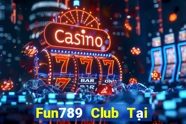 Fun789 Club Tại Game Bài B52