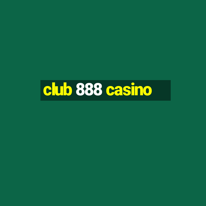 club 888 casino