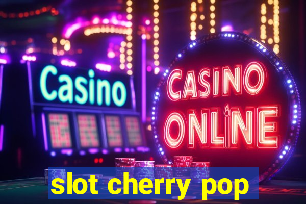 slot cherry pop