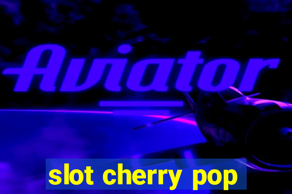 slot cherry pop