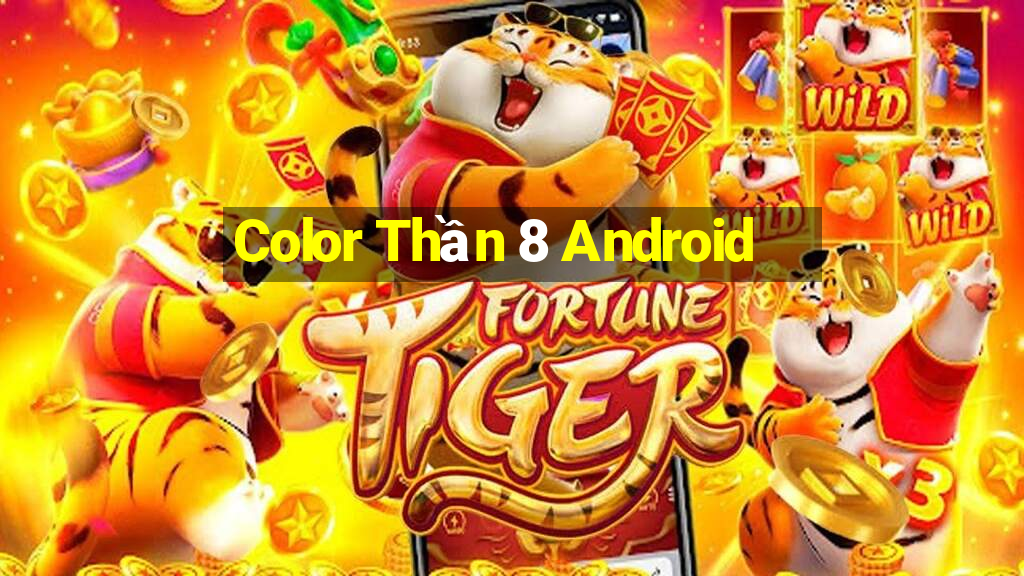 Color Thần 8 Android