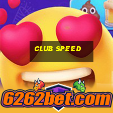 club speed