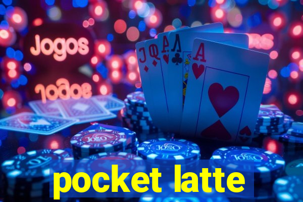 pocket latte