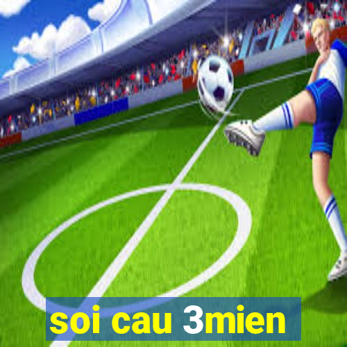 soi cau 3mien