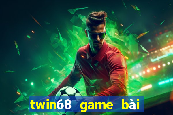 twin68 game bài nổ hũ kwin