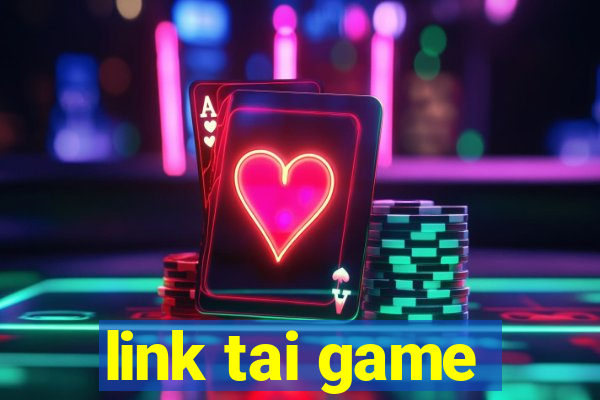 link tai game