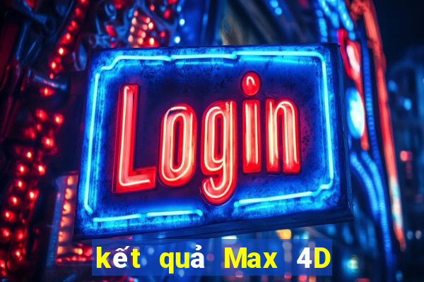 kết quả Max 4D ngày 15