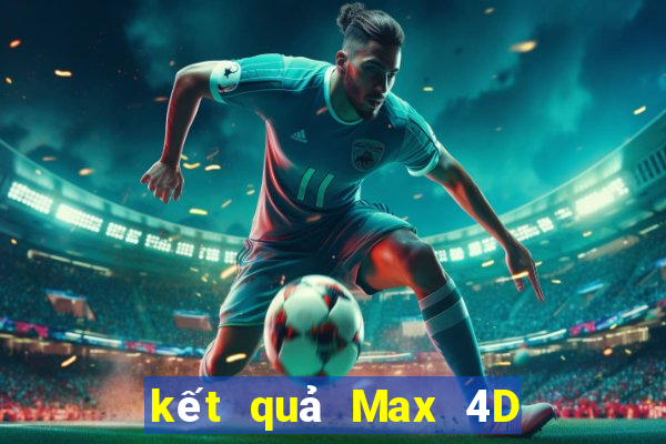 kết quả Max 4D ngày 15