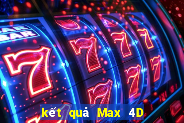 kết quả Max 4D ngày 15