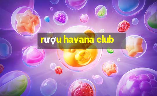 rượu havana club