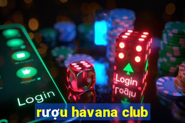 rượu havana club