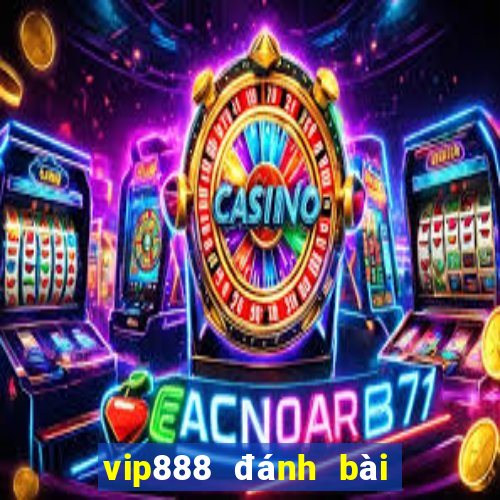 vip888 đánh bài đổi thưởng