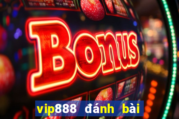 vip888 đánh bài đổi thưởng