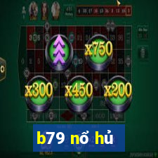 b79 nổ hủ