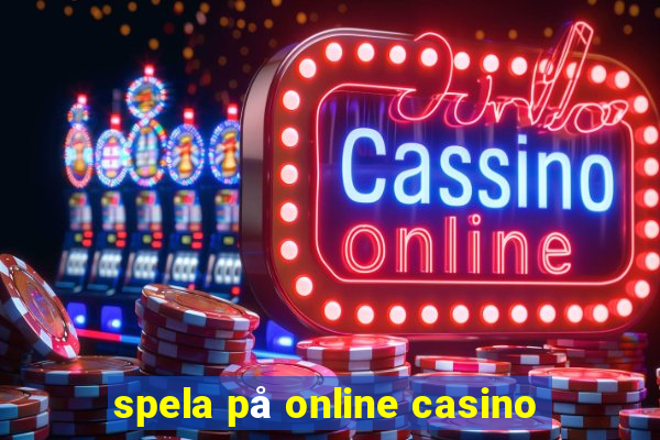 spela på online casino