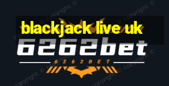 blackjack live uk