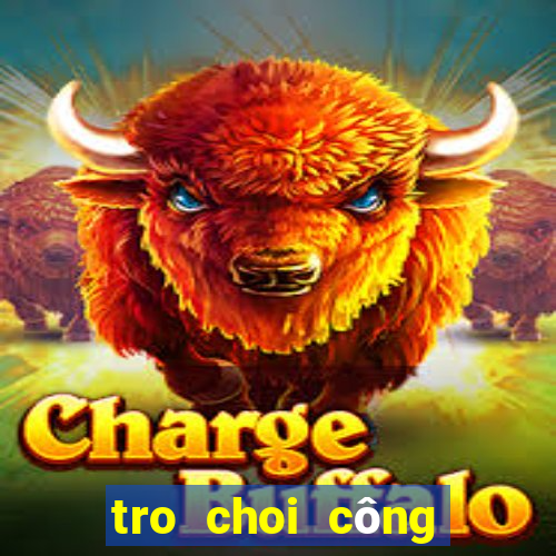 tro choi công chua phep thuat