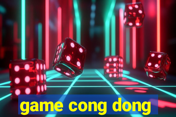 game cong dong