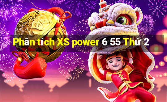 Phân tích XS power 6 55 Thứ 2