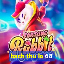 bach thu lo 68