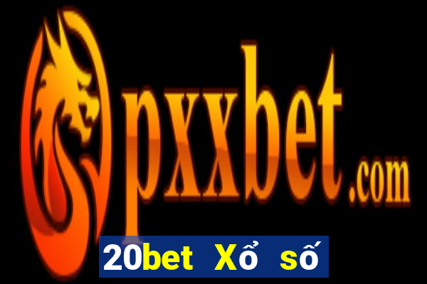 20bet Xổ số xuân số 8