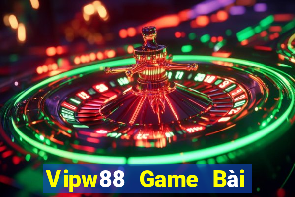 Vipw88 Game Bài Online Uy Tín