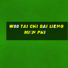 W88 Tai Chi Bài Liêng Miễn Phí