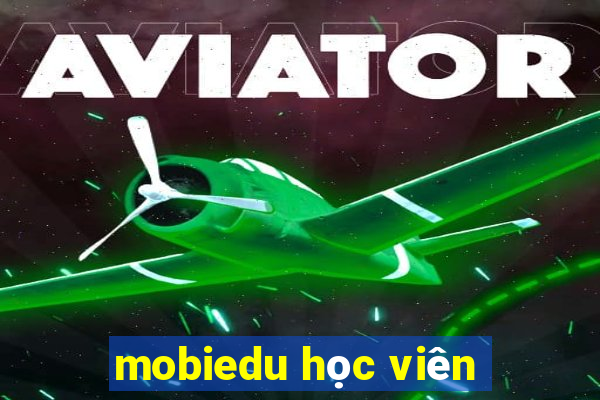 mobiedu học viên