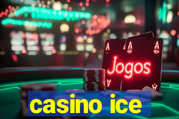 casino ice