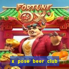 x pose beer club hung vuong