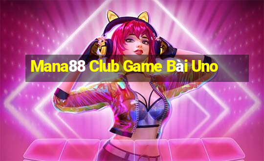 Mana88 Club Game Bài Uno