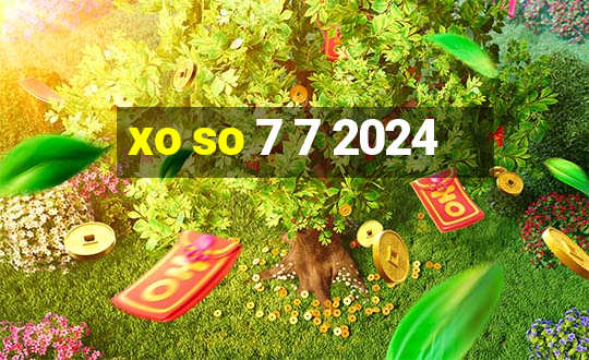 xo so 7 7 2024