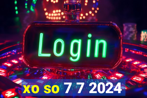 xo so 7 7 2024