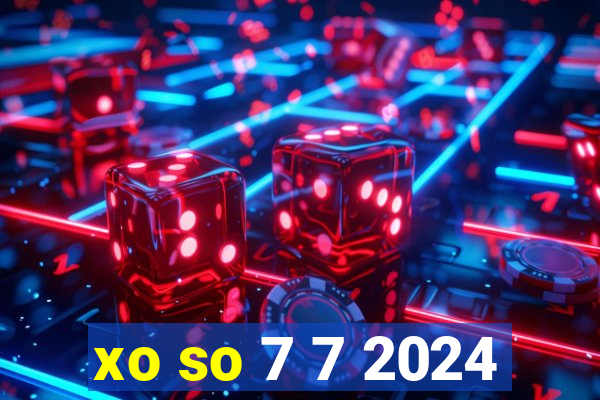 xo so 7 7 2024