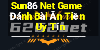 Sun86 Net Game Đánh Bài Ăn Tiền Uy Tín