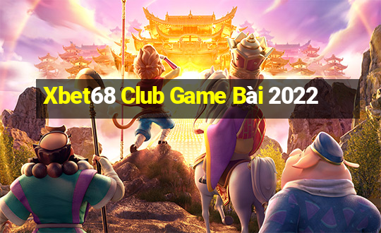 Xbet68 Club Game Bài 2022