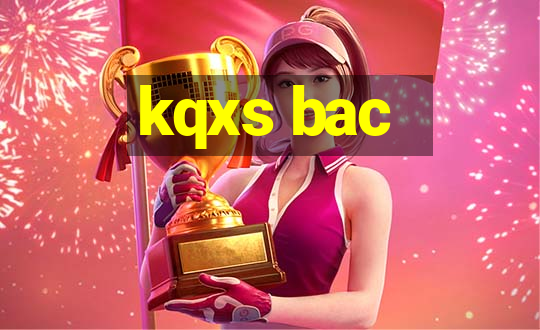 kqxs bac