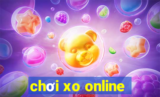 chơi xo online