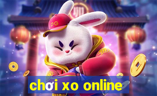 chơi xo online